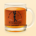 Load image into Gallery viewer, Glass Mug Je ne Peux Pas J'ai Golf Man
