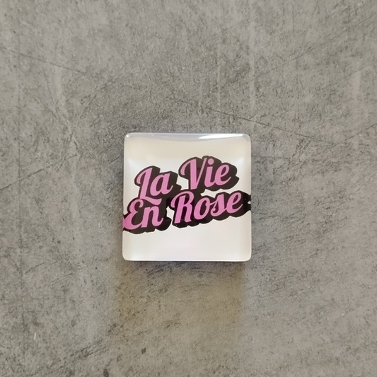 Fridge Magnet La Vie en Rose