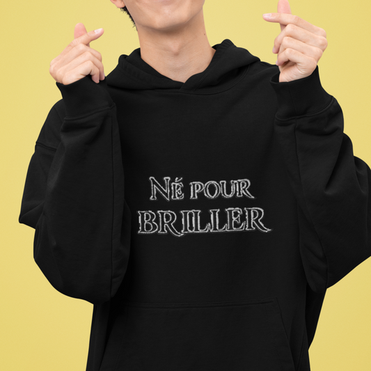 Hoodie Black Né Pour Briller