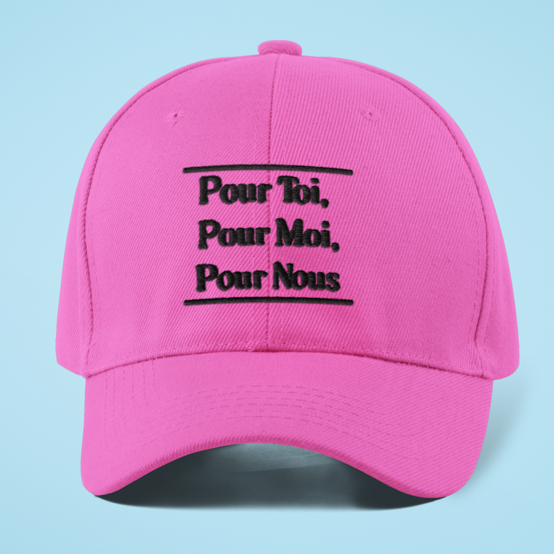 Cap Pink Pour Toi Pour Moi Pour Nous