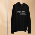 Load image into Gallery viewer, Hoodie Croyez en Vous Tout Est Possible
