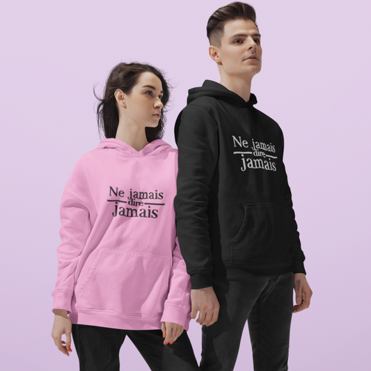 Hoodie Ne Jamais Dire Jamais