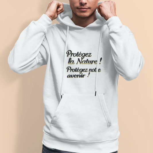 Hoodie White Protégez la Nature ! Protégez Notre Avenir