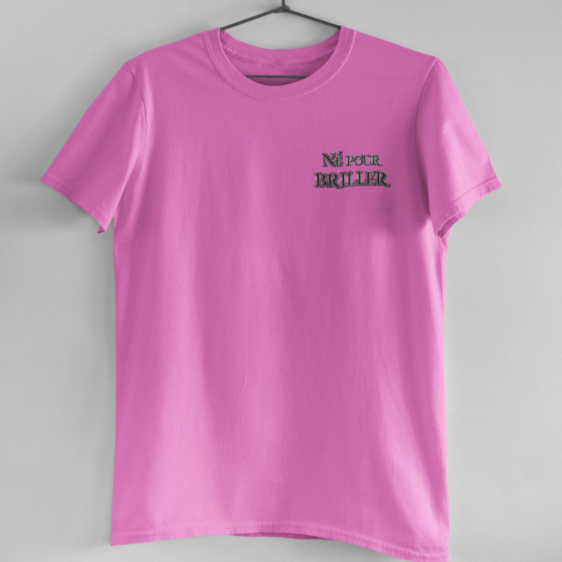 Tee Shirt Pink Né Pour Briller