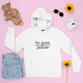 Load image into Gallery viewer, Hoodie White Ne Jamais Dire Jamais
